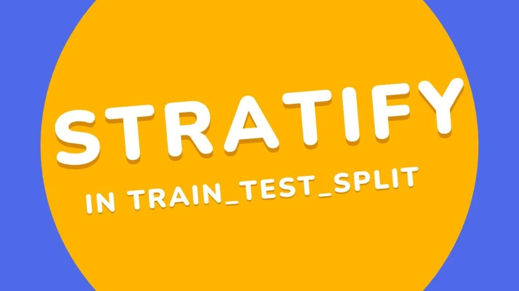 What is Stratify in train_test_split? With example